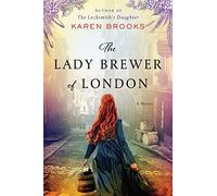 The Lady Brewer of London: A Novel