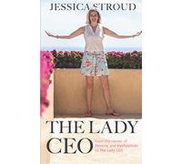 The Lady CEO: From the corner of Poverty and Dysfunction to The Lady CEO