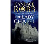 The Lady Chapel: 2 (Owen Archer Mystery)