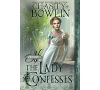 The Lady Confesses: A Regency Historical Romance (The Hellion Club)