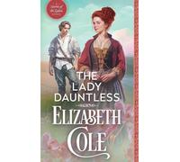 The Lady Dauntless: A Steamy Regency Spy Romance: 4 (Secrets of the Zodiac)