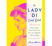 Eloise Moran The Lady Di Look Book (Hardback)