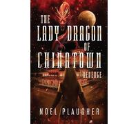The Lady Dragon of Chinatown: Revenge: 2
