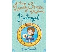 The Lady Grace Mysteries: Betrayal