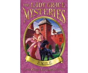 The Lady Grace Mysteries: Exile