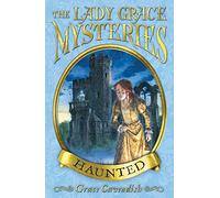 The Lady Grace Mysteries: Haunted