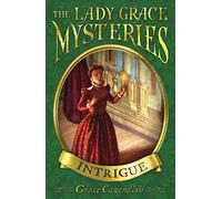 The Lady Grace Mysteries: Intrigue: 9