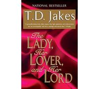 The Lady, Her Lover and Her Lord by T. D. Jakes (2000-07-30)