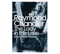 Raymond Chandler – The Lady in the Lake and Other Novels – Penguin Modern Classics