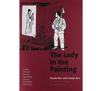 The Lady in the Painting: Simplified Characters (Far Eastern Publications Series): A Basic Chinese Reader, Expanded Edition, Simplified Characters