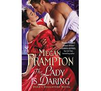 The Lady Is Daring: A Duke's Daughters Novel: 3 (The Duke's Daughters, 3)