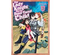 The Lady Knight and the Beast-Eared Child Vol. 3