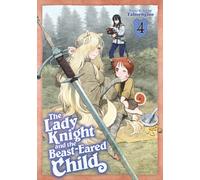 The Lady Knight and the Beast-Eared Child Vol. 4