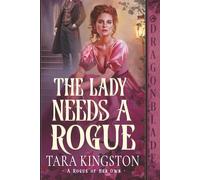 The Lady Needs a Rogue: Victorian Historical Romance (A Rogue of Her Own)