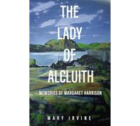 The Lady of Alcluith: Memories of Margaret Harrison