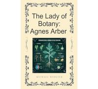 The Lady of Botany: Agnes Arber