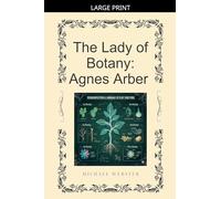 The Lady of Botany: Agnes Arber
