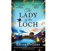 The Lady of the Loch: A page-turning, unforgettable timeslip novel from Elena Collins