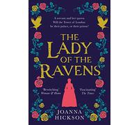 The Lady of the Ravens: (Queens of the Tower Book 1)