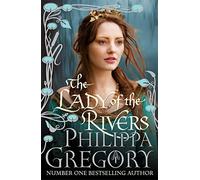 The Lady of the Rivers (COUSINS' WAR)