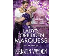 The Lady’s Forbidden Marquess (The Devon Legacy)