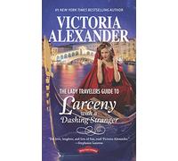 The Lady Travelers Guide to Larceny With a Dashing Stranger (Lady Travelers Society)