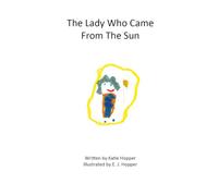 The Lady Who Came From The Sun (Gently Exploring Feelings)