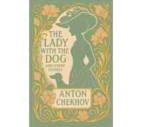 The Lady With the Dog and Other Stories: (Annotated with Study Guide)