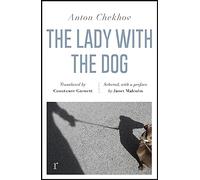 The Lady with the Dog and Other Stories (riverrun editions): a beautiful new edition of Chekhov's short fiction, translated by Constance Garnett (riverrun editions)