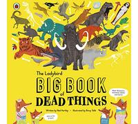 The Ladybird Big Book of Dead Things