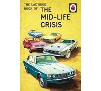 [(The Ladybird Book of the Mid-Life Crisis)] [By (author) Jason Hazeley ] published on (November, 2015)