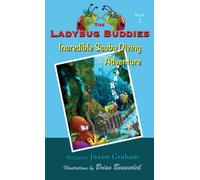 The Ladybug Buddies : Incredible Scuba Diving Adventure