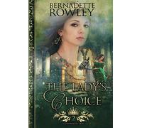 The Lady's Choice: An Epic Fantasy Romance Novel: 2 (Queenmakers Saga)