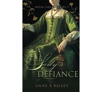 The Lady's Defiance (Royal Court Series)
