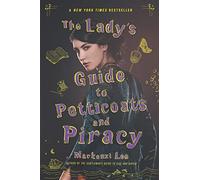 The Lady's Guide to Petticoats and Piracy – Montague Siblings – Harper Collins Publishers