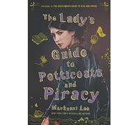 The Lady's Guide to Petticoats and Piracy: 2 (Montague Siblings, 2) – Harper Collins Publishers