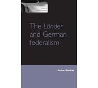 The LäNder and German Federalism (Issues in German Politics)