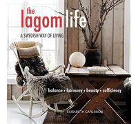 The Lagom Life: A Swedish way of living