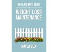 The Laid Back Guide to Weight Loss Maintenance