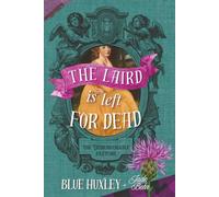 The Laird is Left for Dead (The Dishonourable Paxtons)