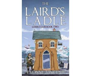 The Laird’s Ladle: A Losers Club Murder Mystery (Book 2)