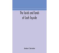 The Lairds And Lands Of Loch Tayside