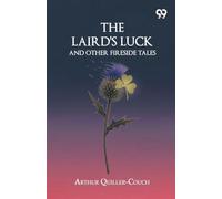The Laird's Luck And Other Fireside Tales