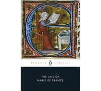 The Lais of Marie De France: With Two Further Lais in the Original Old French (Penguin Classics)