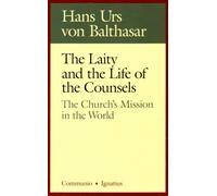 The Laity and the Life of the Counsels: The Church's Mission in the World
