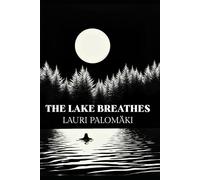 The Lake Breathes
