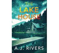 The Lake House (Ava James FBI Mystery)