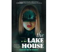 The Lake House: Claire, Reyva, and Mariana find their off-grid summer camp burned, survivors gone, and a body in the woods-something is hunting them