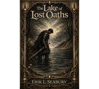 The Lake of Lost Oaths
