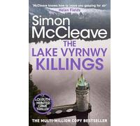The Lake Vyrnwy Killings: A fast-paced Welsh detective novel from the bestselling crime thriller fiction writer (DI Ruth Hunter, 11)